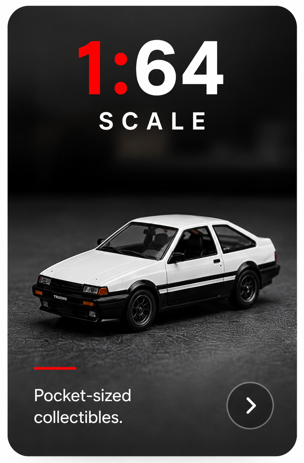 1:64 Scale